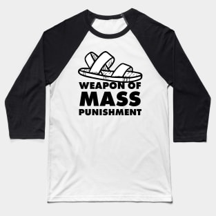 Weapon of  mass punishment - mom gift Baseball T-Shirt